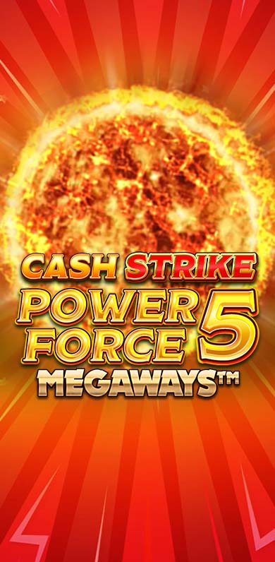 Cash Strike Power Force 5 Megaways in Featured