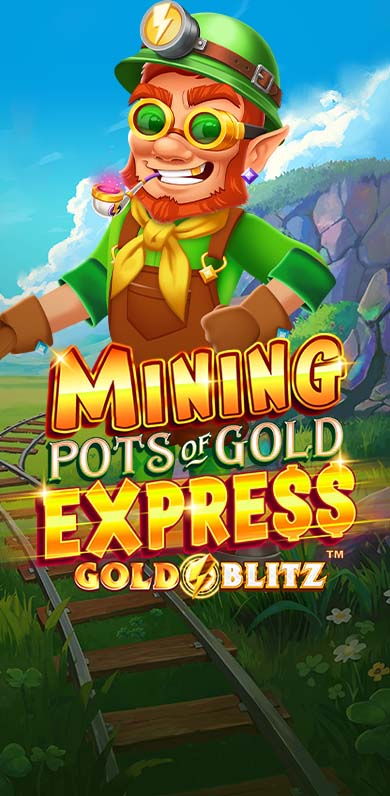Mining Pots of Gold Express Gold Blitz in Hot_New_MGM