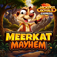 Meerkat Mayhem Jackpot Royale Express in New_Games