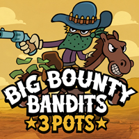 Big Bounty Bandits: 3 Pots in New Games