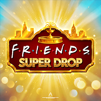 Friends Super Drop