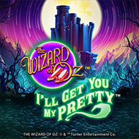 The Wizard of Oz I'll Get You My Pretty in Exclusive_Slots