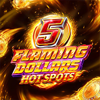 5 Flaming Dollars Hot Spots