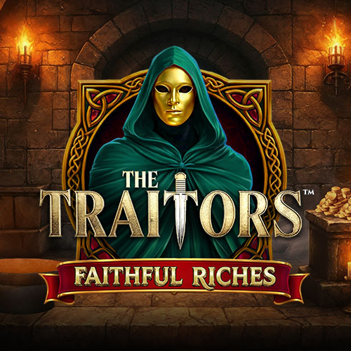 The Traitors Faithful Riches